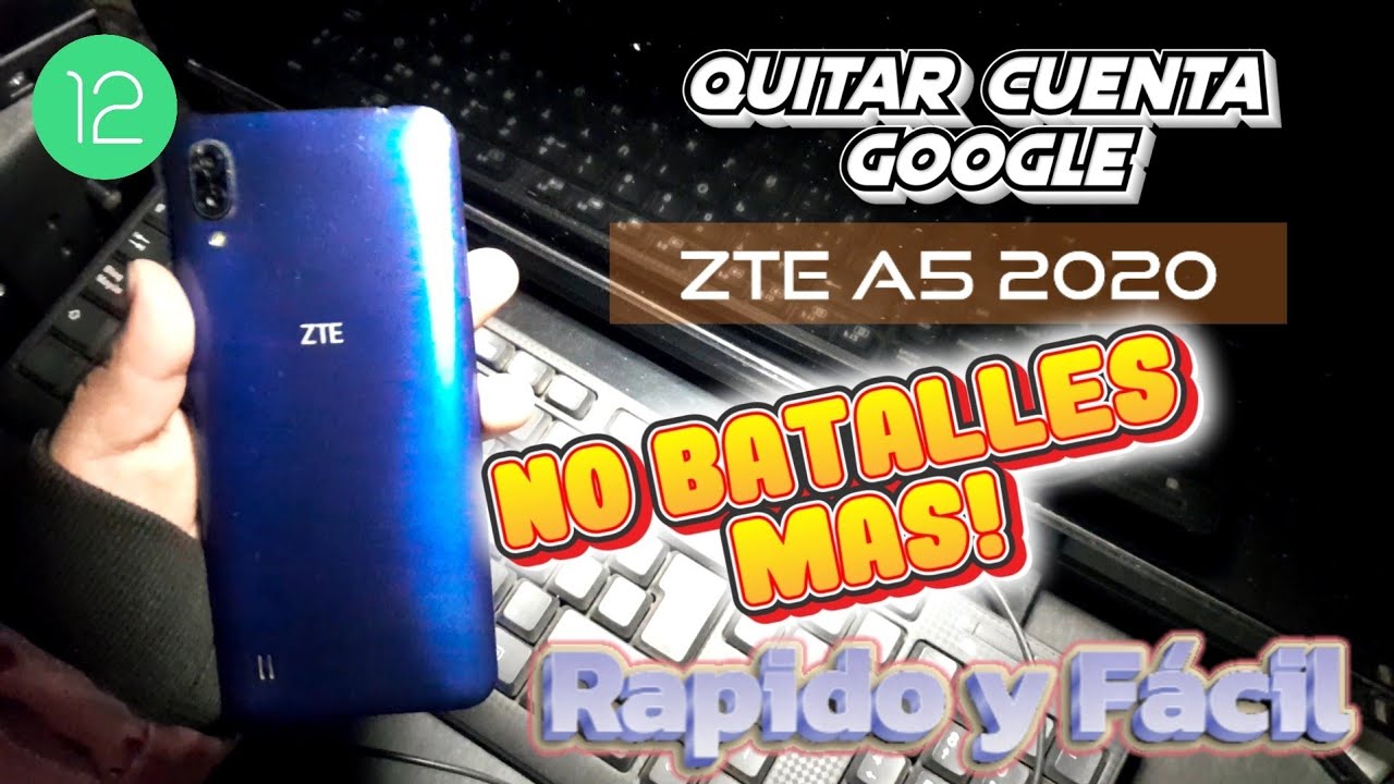 Quitar Cuenta Google ZTE A5 2020, muy sencillo!