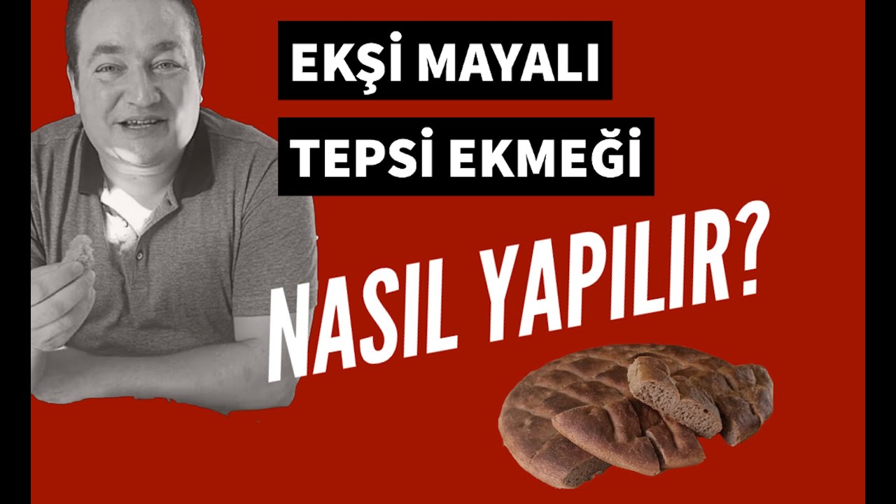 Ekşi Mayalı Tepsi Ekmeği Nasıl Yapılır? (Ustalardan Tarifler Serisi)