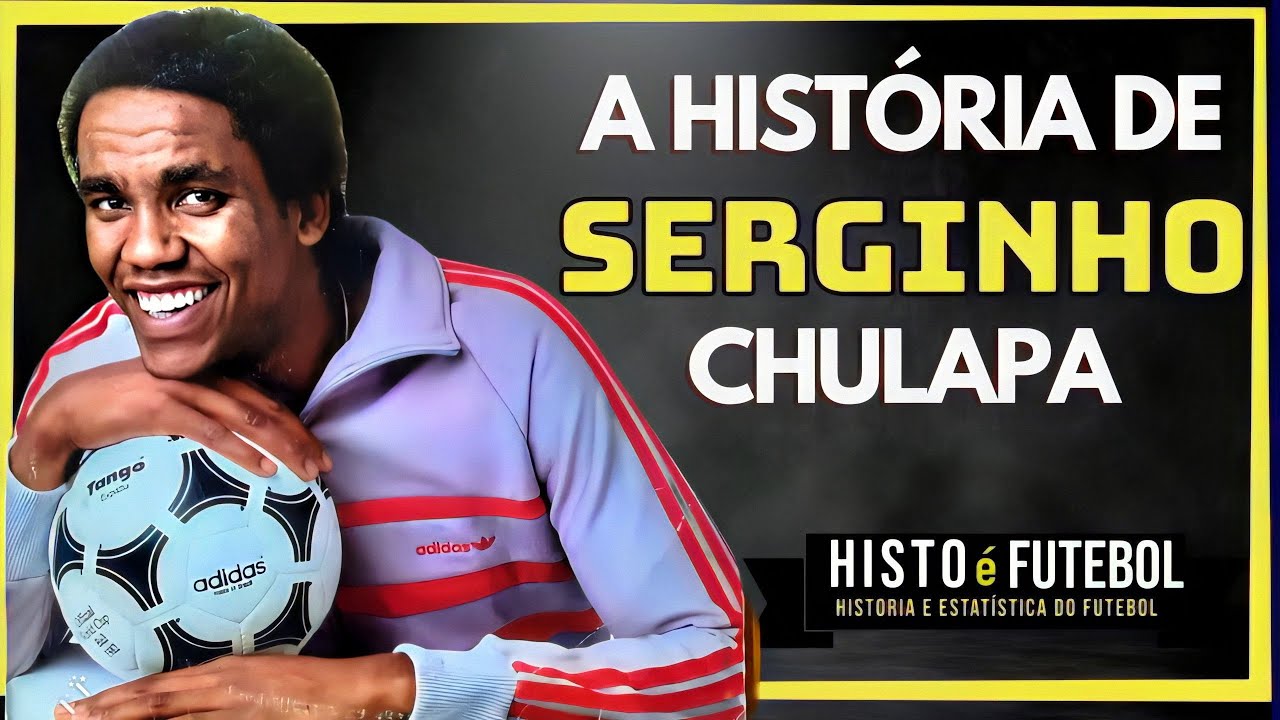 BOM DE BRIGA E BROCADOR NATO: A HISTÓRIA DO INDOMÁVEL SERGINHO CHULAPA ÍDOLO DO SÃO PAULO E SANTOS