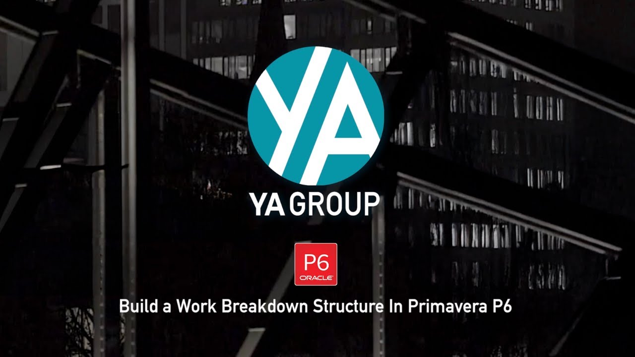 How to Build a Work Breakdown Structure (WBS) in Primavera P6 | Quick Tutorial #yagroup #scheduling