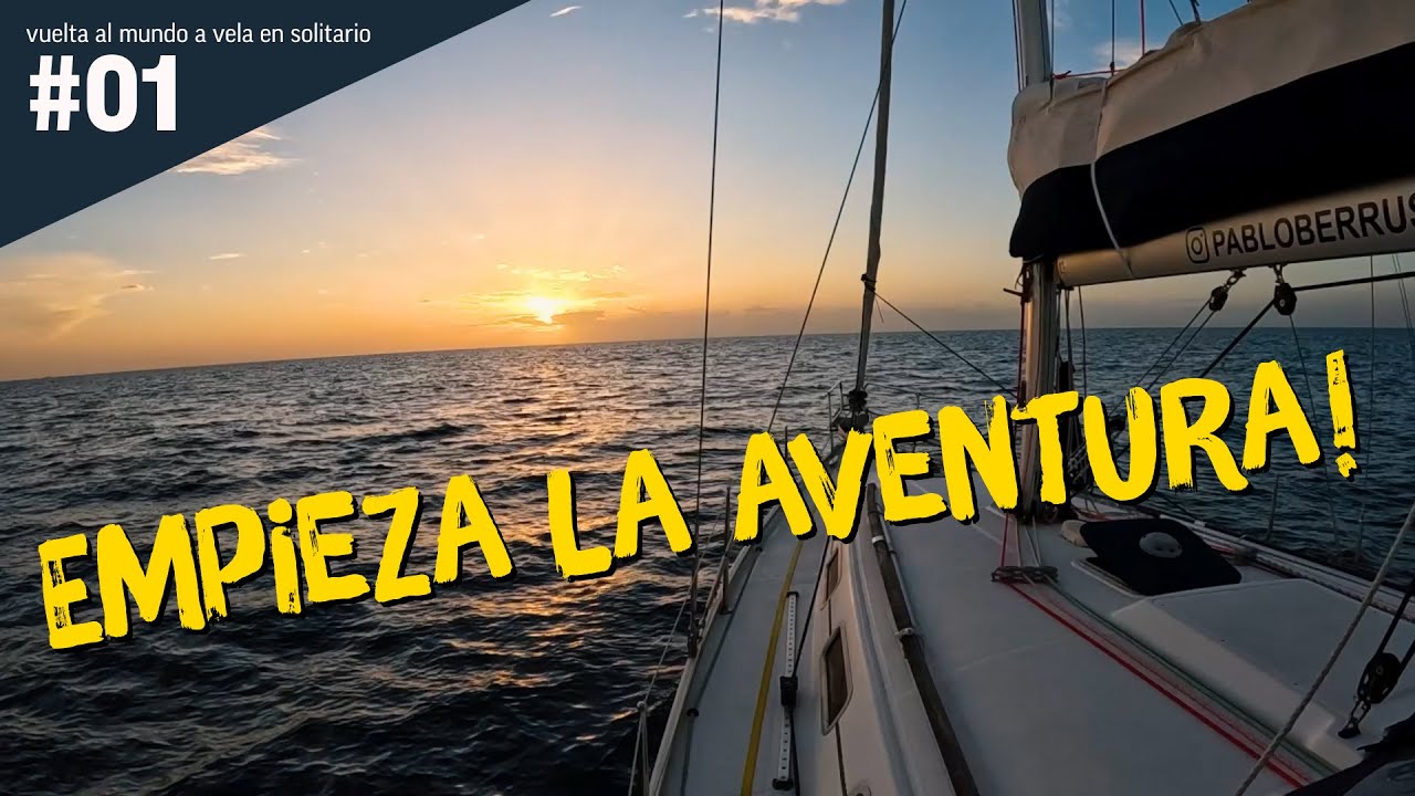 Vuelta al mundo a vela en solitario #01 - Empieza la aventura!
