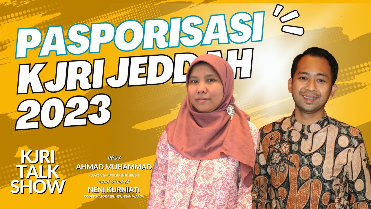 HAL YANG SOBAT KJRI JEDDAH HARUS TAU TENTANG PASPORISASI