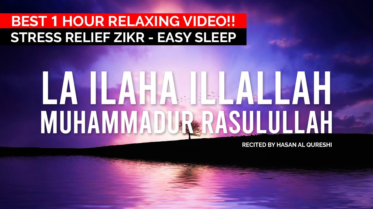 BEST 1 HOUR RELAXING VIDEO - STRESS RELIEF ZIKR - EASY SLEEP!! INSHA'ALLAH