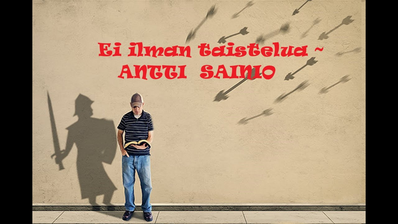 Ei ilman taistelua ~  ANTTI SAINIO