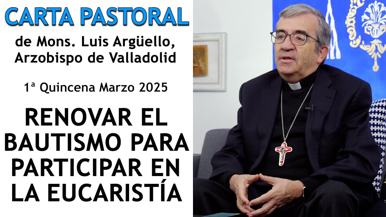 Renovar el bautismo para participar en la Eucaristía _ Carta Pastoral de Mons. Luis Argüello