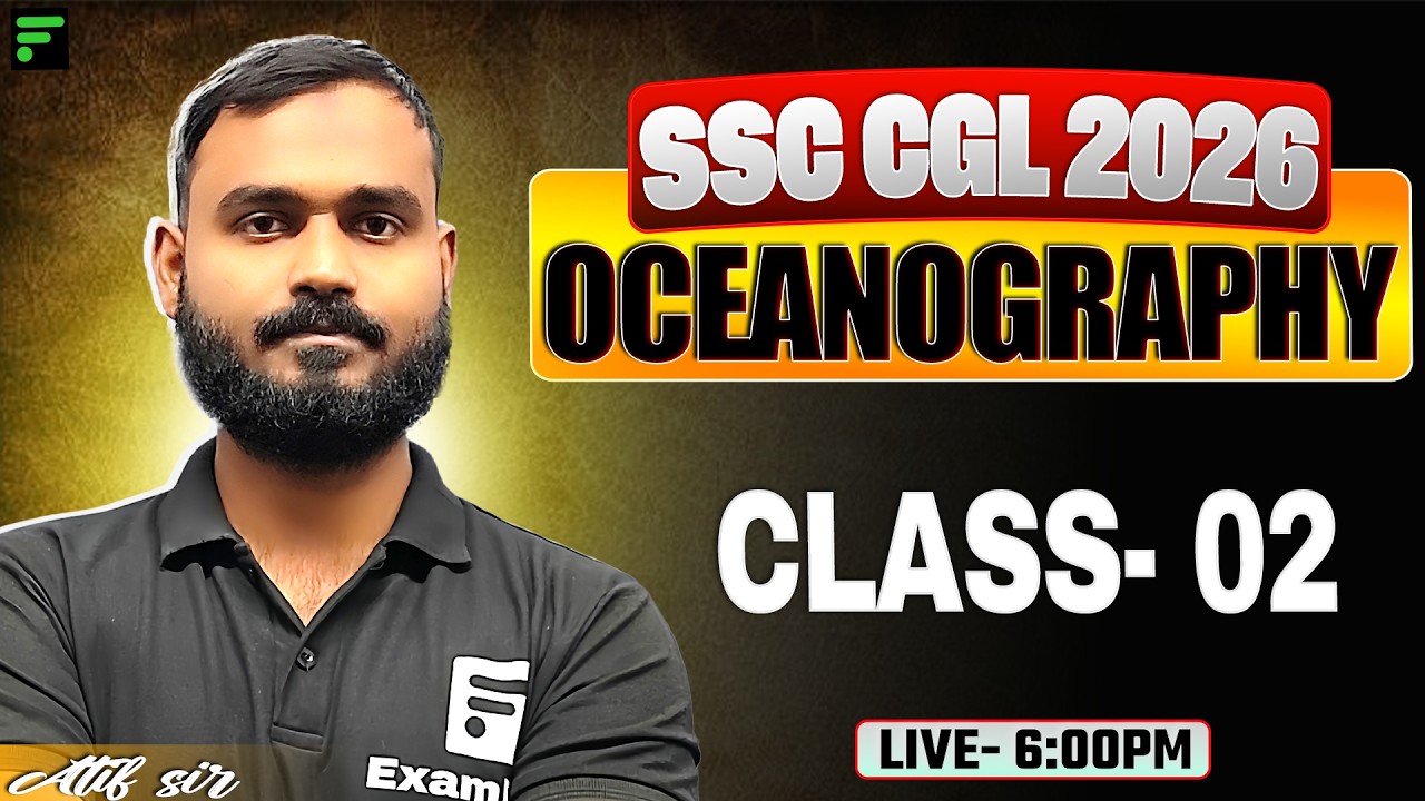 OCEANOGRAPHY || CLASS- 02 ||🔥For SSC CGL 2026 BY ATIF SIR