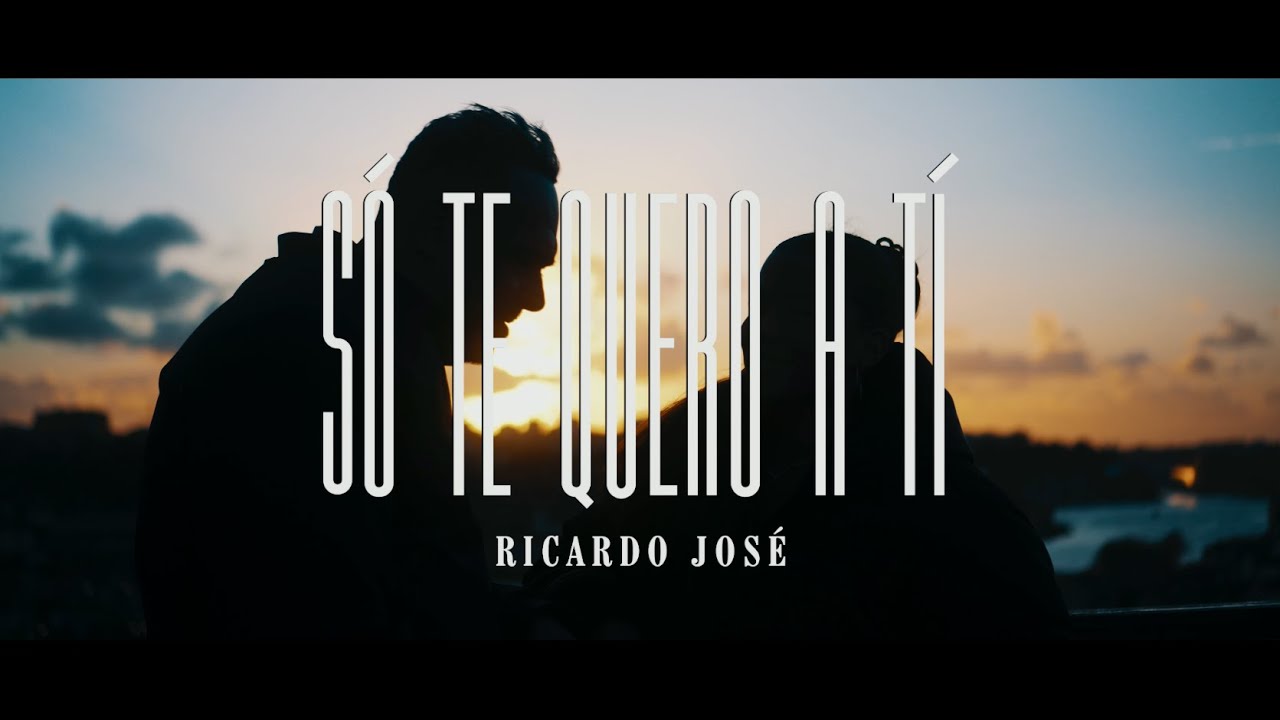 Ricardo José - Só Te Quero A Ti (Official Video)