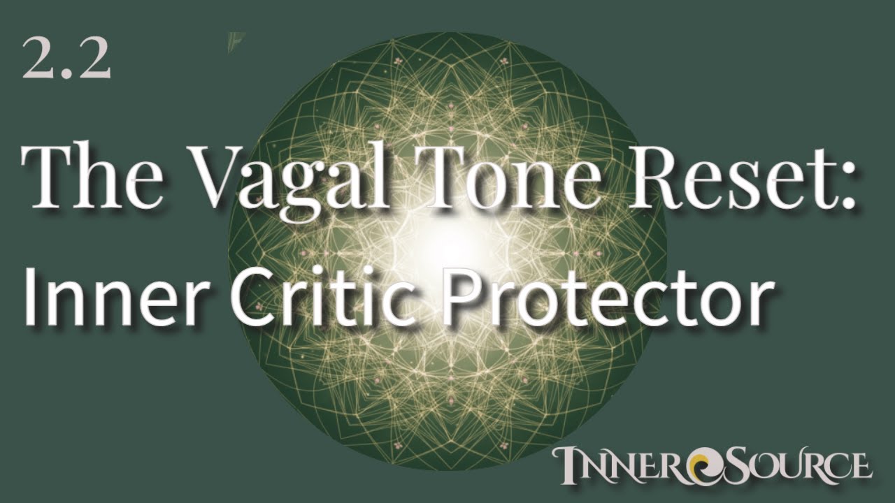 2.2 The Vagal Tone Reset: Befriending the Inner Critic (Part 2/2) | The 7-Day Somatic Reset