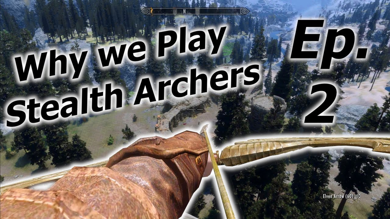 Why we Play Stealth Archers in Skyrim Ep. 2