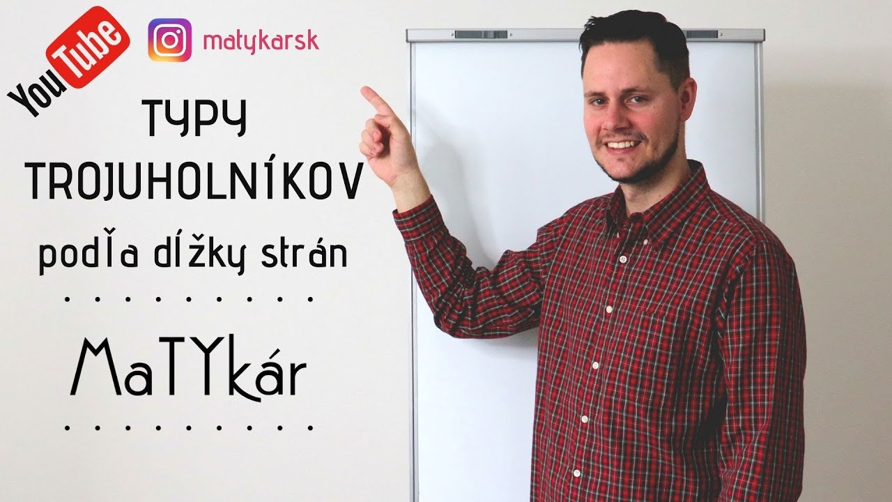 TYPY TROJUHOLNÍKOV - podľa DĹŽOK STRÁN