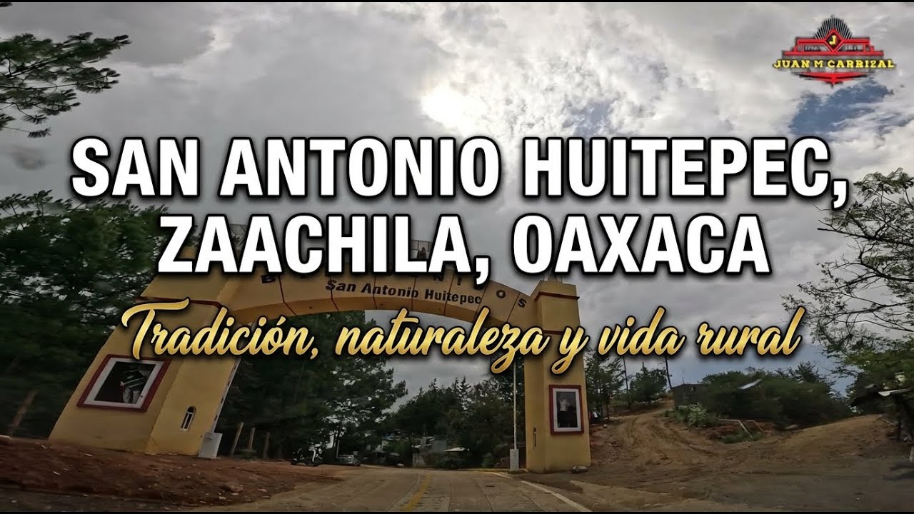 San Antonio Huitepec, Zaachila, Oaxaca. 