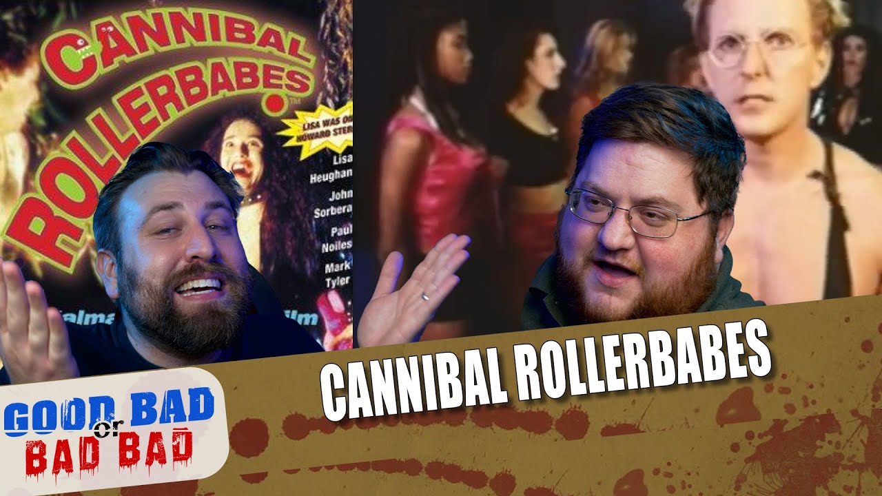 Cannibal Rollerbabes - Good Bad or Bad Bad #221