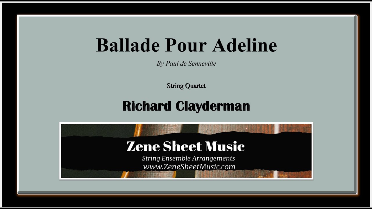 Ballade Pour Adeline - Arranged for String Quartet by Zene Strings