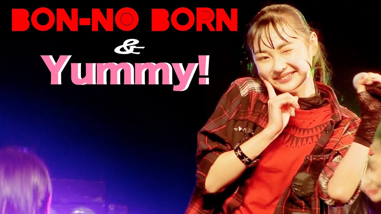 BON-NO BORN～Yummy!（B.O.L.T 3rd ANNIVERSARY LIVE & Early Summer Tour 2022 FINAL＠KANDA SQUARE HALL）