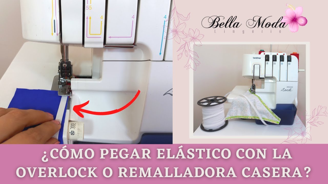 ¿CÓMO PEGAR ELÁSTICO CON OVERLOCK O REMALLADORA CASERA?