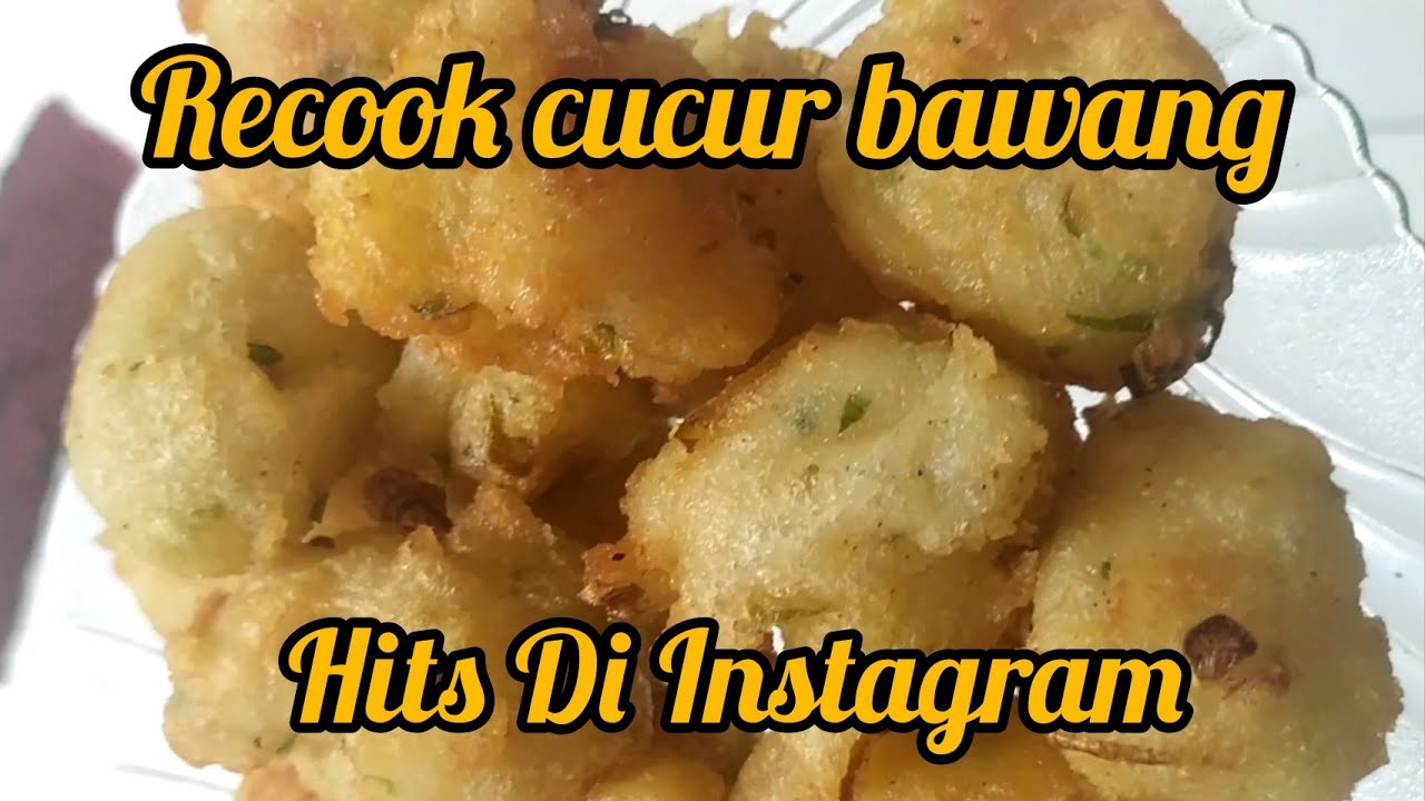 RESEP CUCUR BAWANG ALA @DHILASINA hits di Instagram