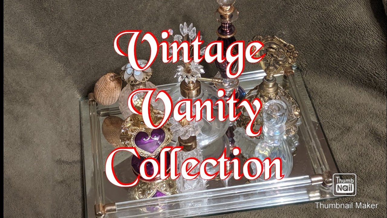 My Vintage Vanity Collection
