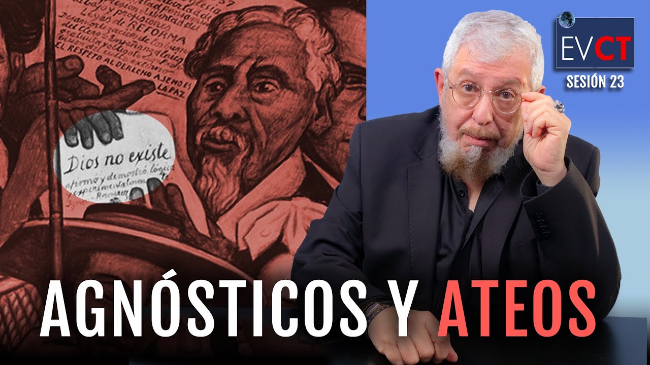 EVCT | Diferencias y no tantas del agnosticismo y el ate&iacute;smo.