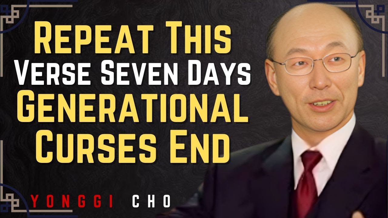 God Revealed This One Bible Verse That Breaks Generational Curses Fast | Dr. David Yonggi Cho