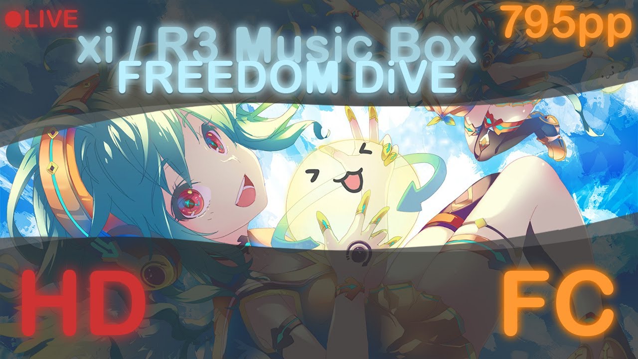 795pp | 98,49% | HD-FC | xi / R3 Music Box - FREEDOM DiVE