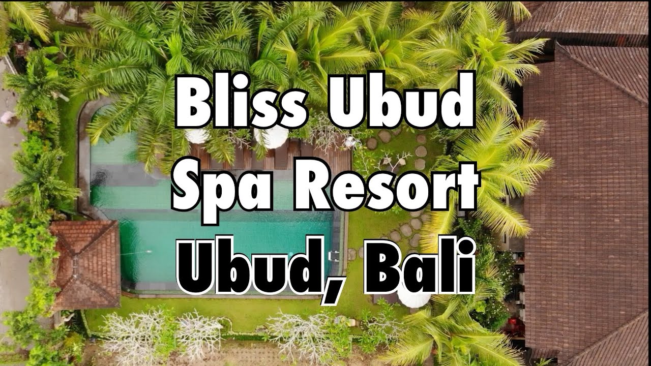 Bliss Ubud Spa Resort - Ubud, Bali
