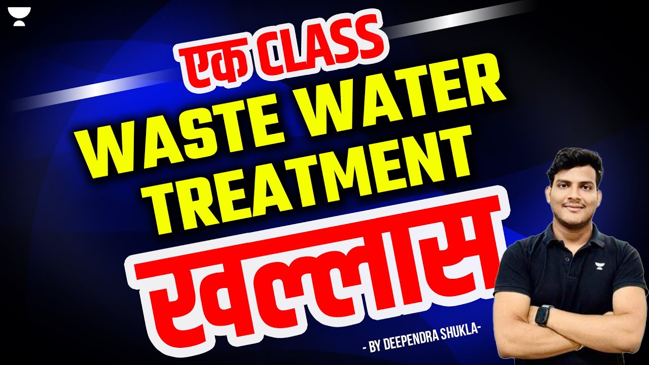 Waste Water Engineering | One shot | RSPCB JEE | GATE | ESE | AE | Deependra Sir