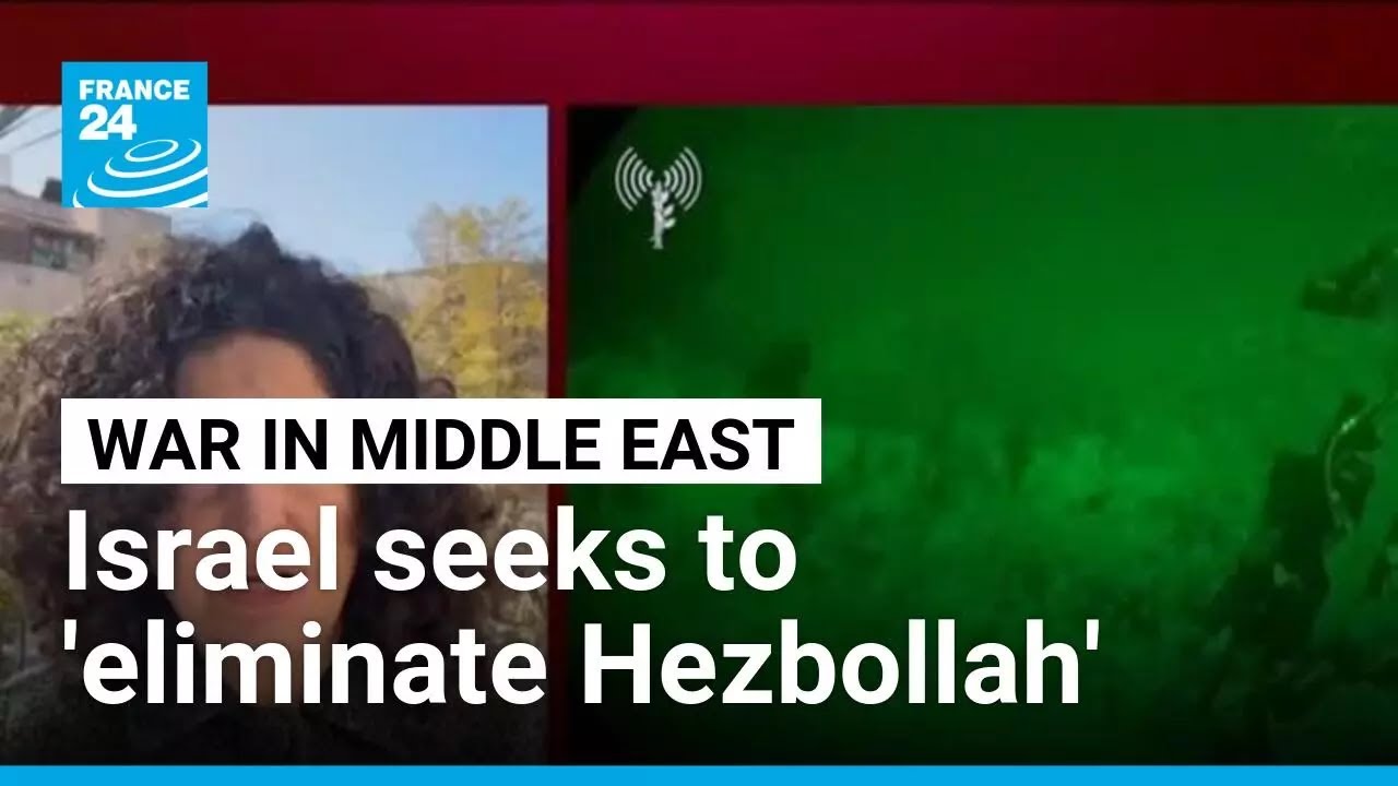 Israeli strikes on Lebanon: Tel Aviv seeks to 'eliminate Hezbollah' • FRANCE 24 English
