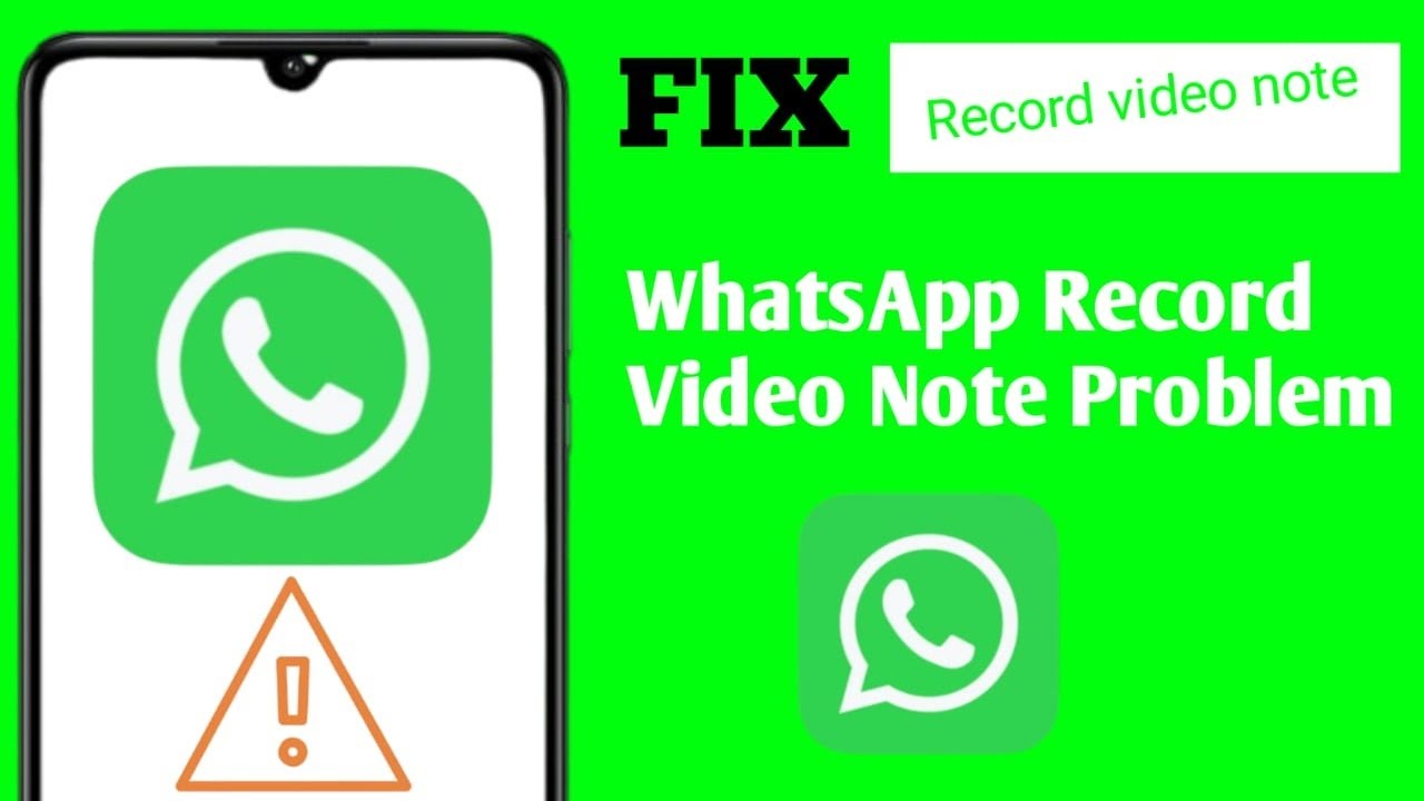Fix WhatsApp Record Video Note Problem Record Video Note Problem in WhatsApp
