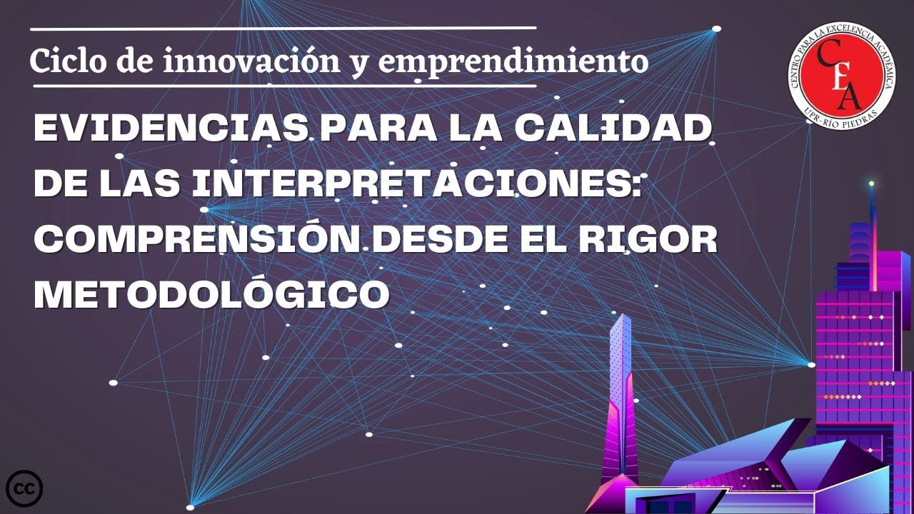 Evidencias para la calidad de las interpretaciones-Comprensión desde el rigor metodológico (2025 S1)