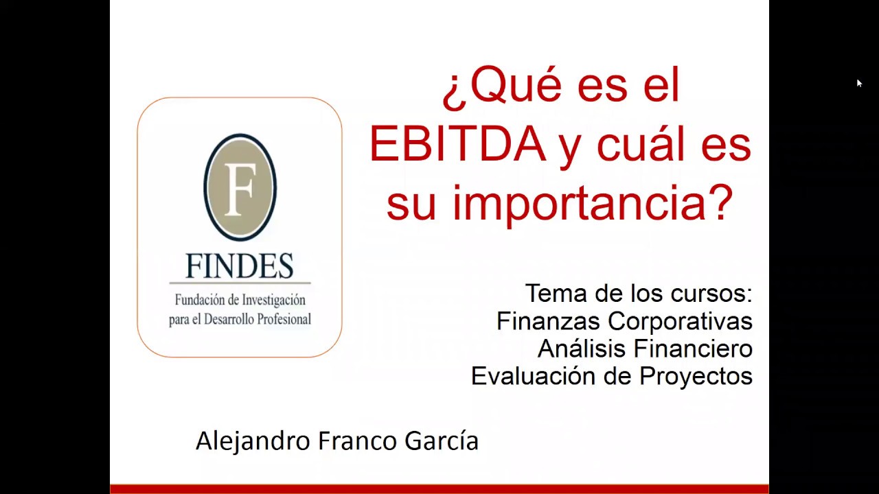 ¿Qué es el EBITDA? ¿Cuál es su importancia? | Findes