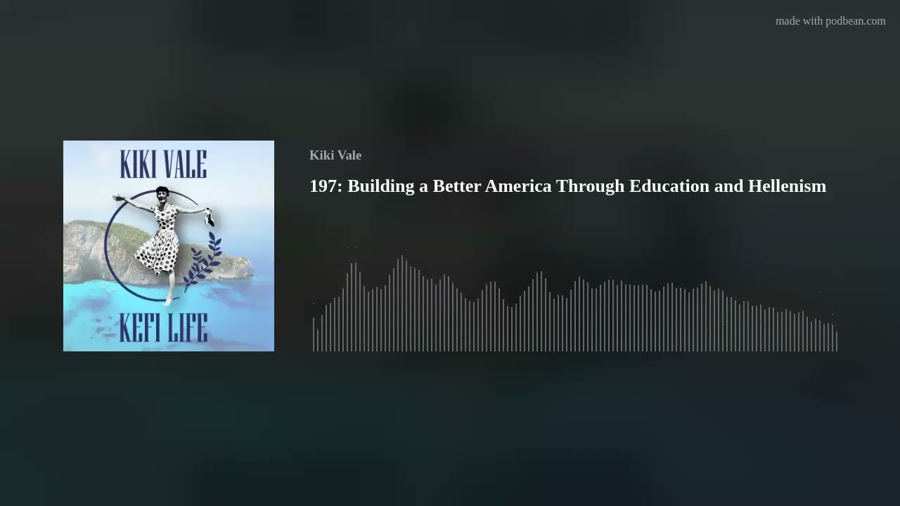 197: Building a Better America Through Education and Hellenism