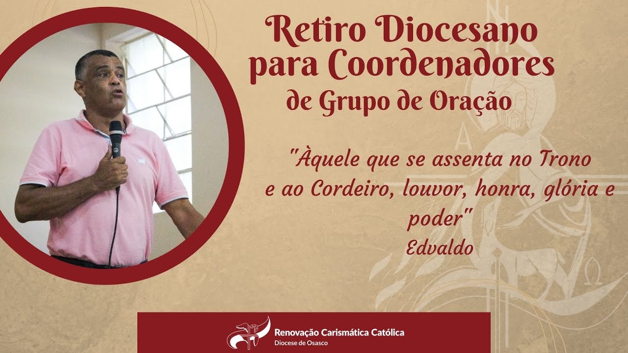Retiro para Coordenadores de Grupo de Oração 2022 - Edvaldo