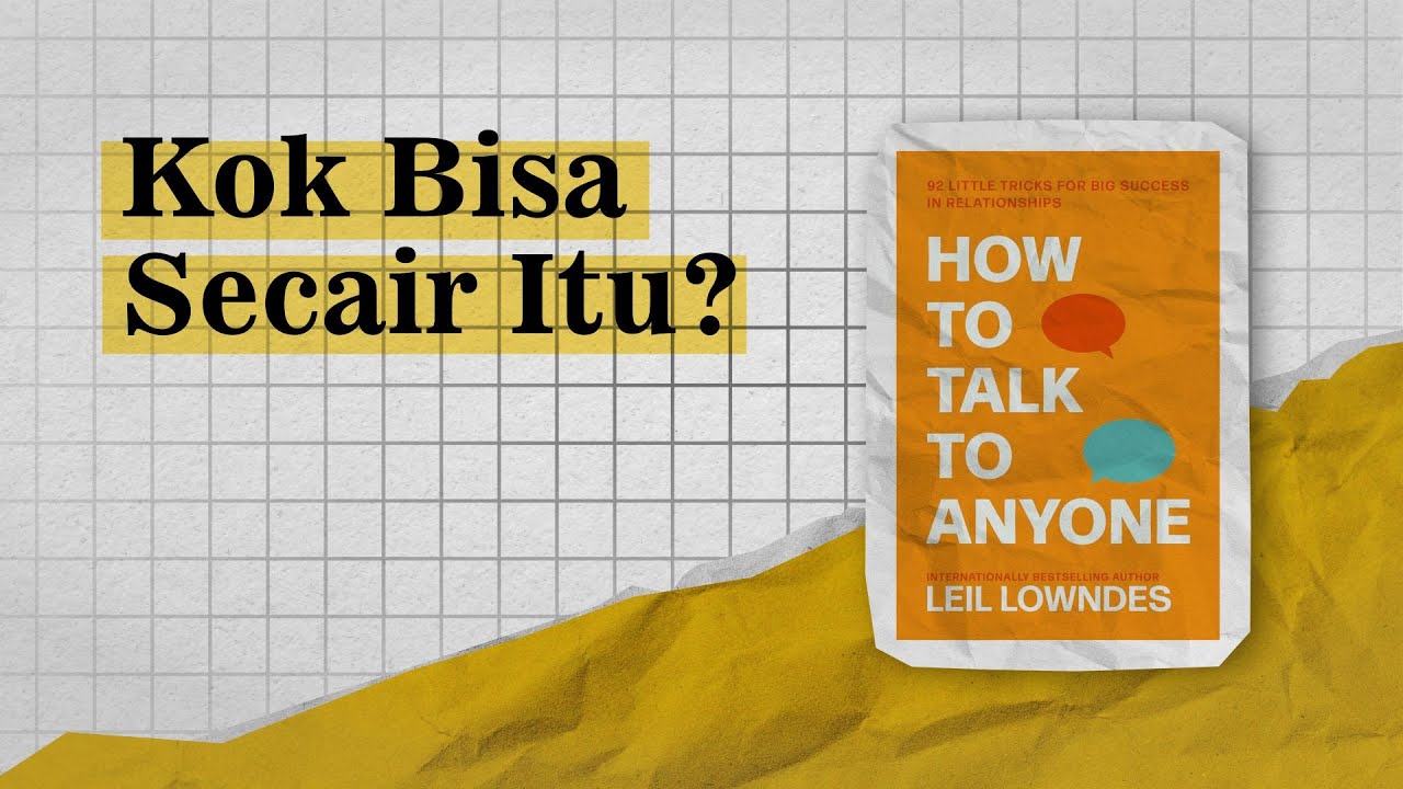 CARA KOMUNIKASI dari A-Z | rangkuman buku how to talk to anyone