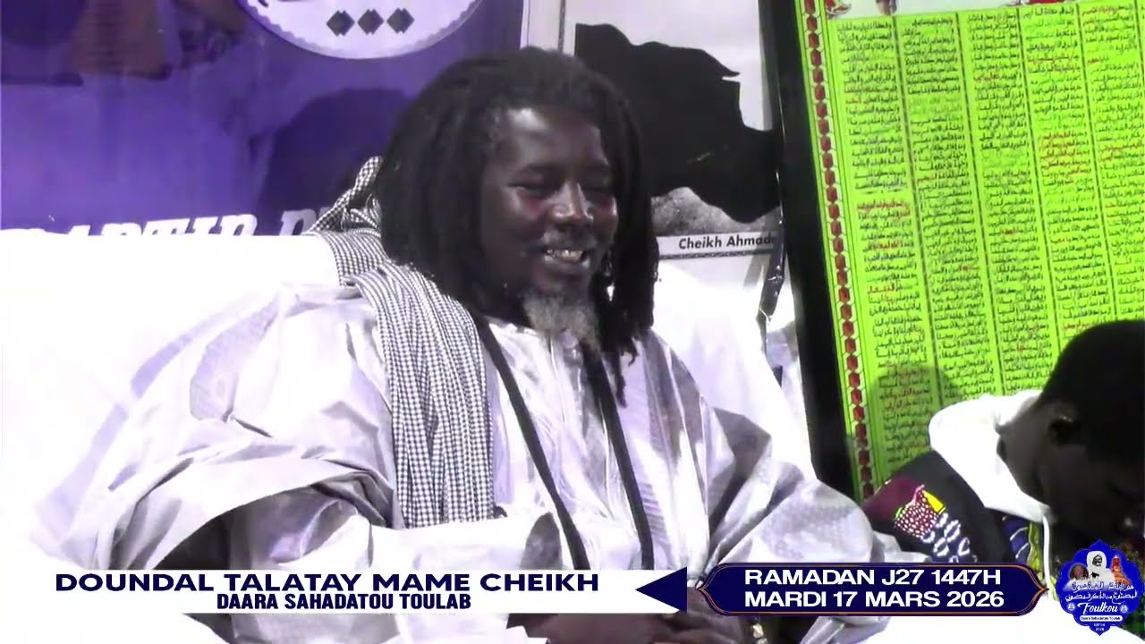 🛑EN DIRECT DUNDAL TALATAY MAME CHEIKH DAARA SAHADATOU TOULAB| RAMADAN J27-17 MARS 2026