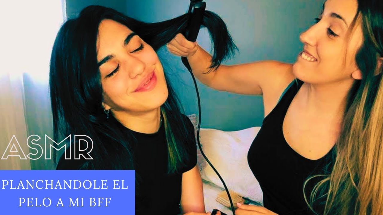 ASMR en español - PLANCHANDOLE el PELO a mi MEJOR AMIGA - soft spoken