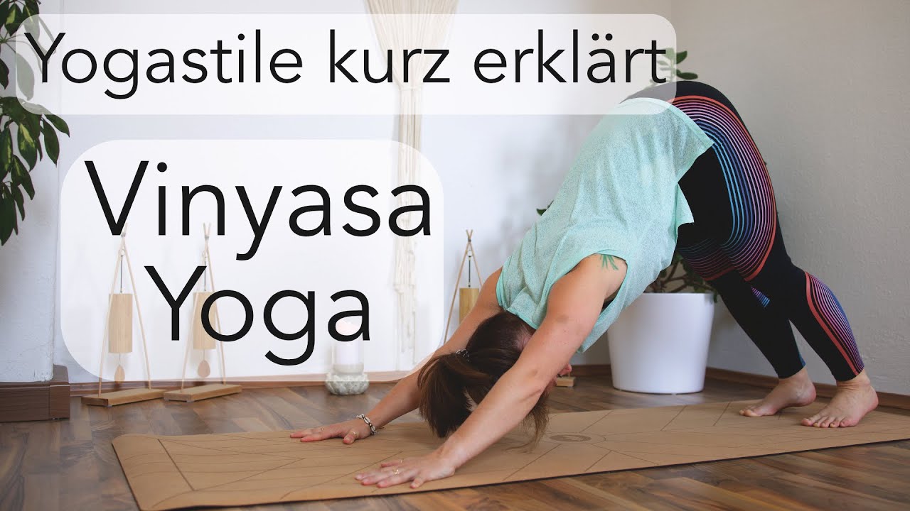 Yoga Stile / Yoga Arten kurz erklärt ~ Vinyasa Yoga