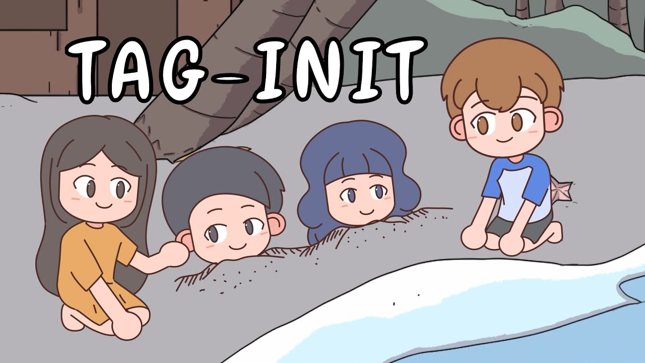 TAG-INIT | Pinoy Animation