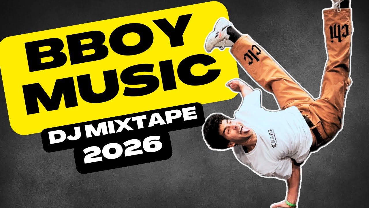 BBOY MUSIC DJ MIXTAPE | BBOY BREAKS MUSIC FOR PRACTICE SESSIONS | #121 | 2026