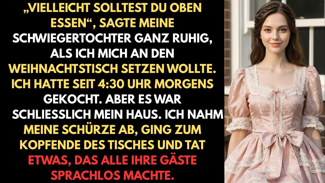 „VIELLEICHT SOLLTEST DU OBEN ESSEN“, sagte meine Schwiegertochter gelassen, als ich versuchte, mich