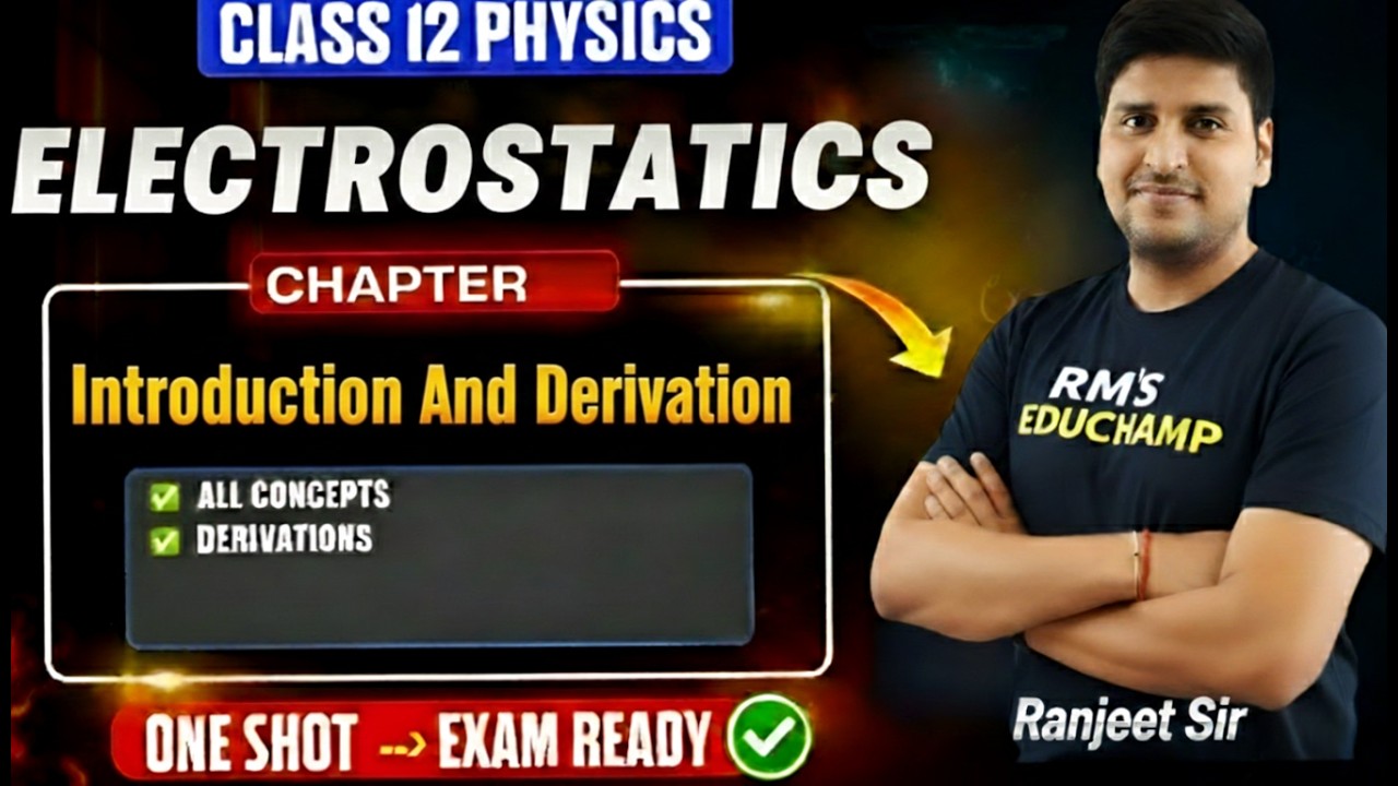 Electrostatics Class 12 Physics | Part 1