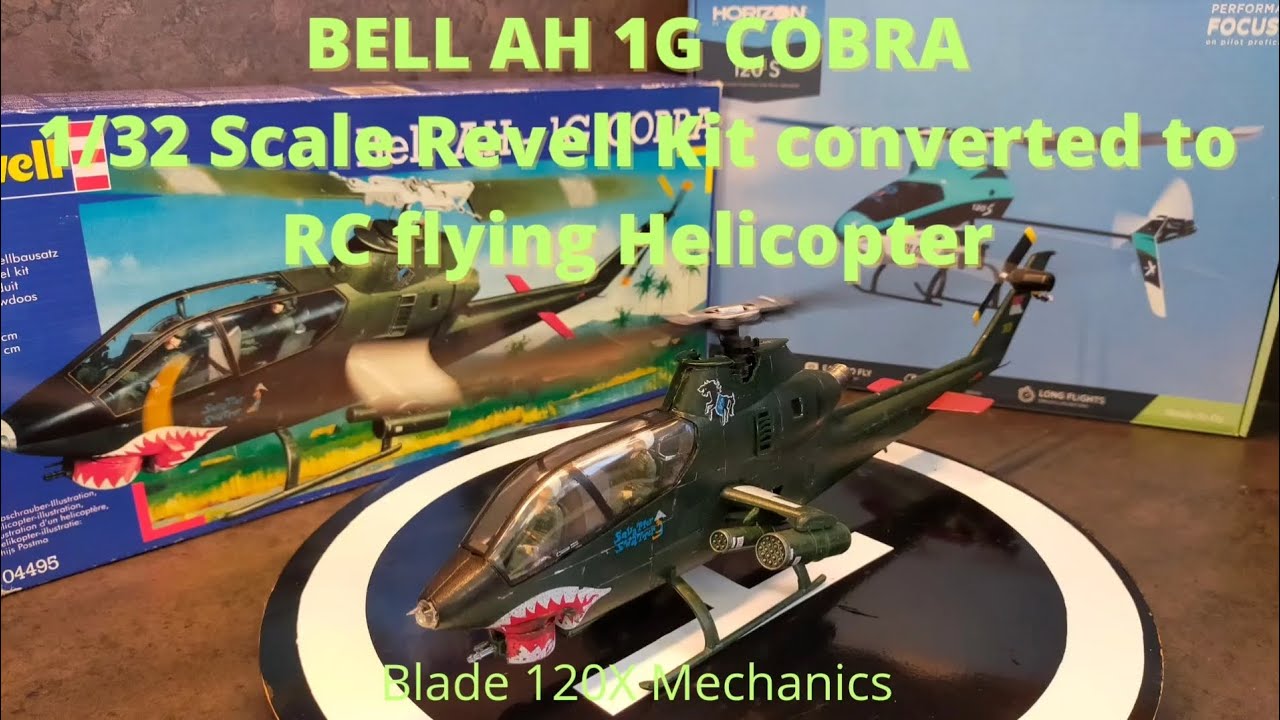 Bell AH1 G Cobra 1/32 Scale Revell Kit converted to RC flying Helicopter with Blade 120S Mechanics