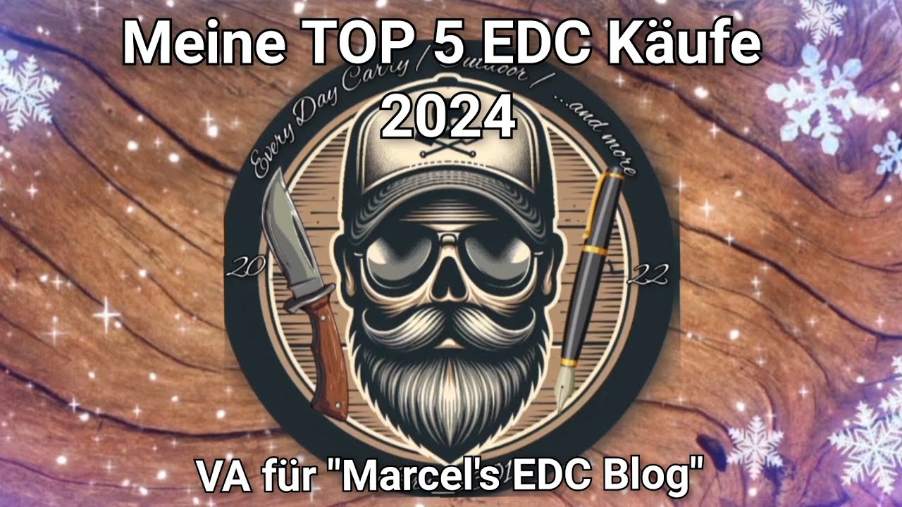 Meine TOP 5 EDC Käufe 2024 // VA@MarcelsEDCblog