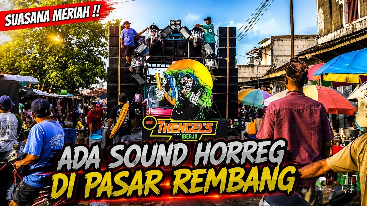 Ada sound horeg di pasar Rembang ‼️ @AyahEffe 