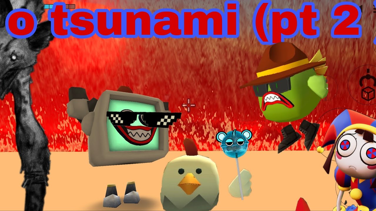 O TSUNAMI! Parte 2! Historinha do #chickengun 