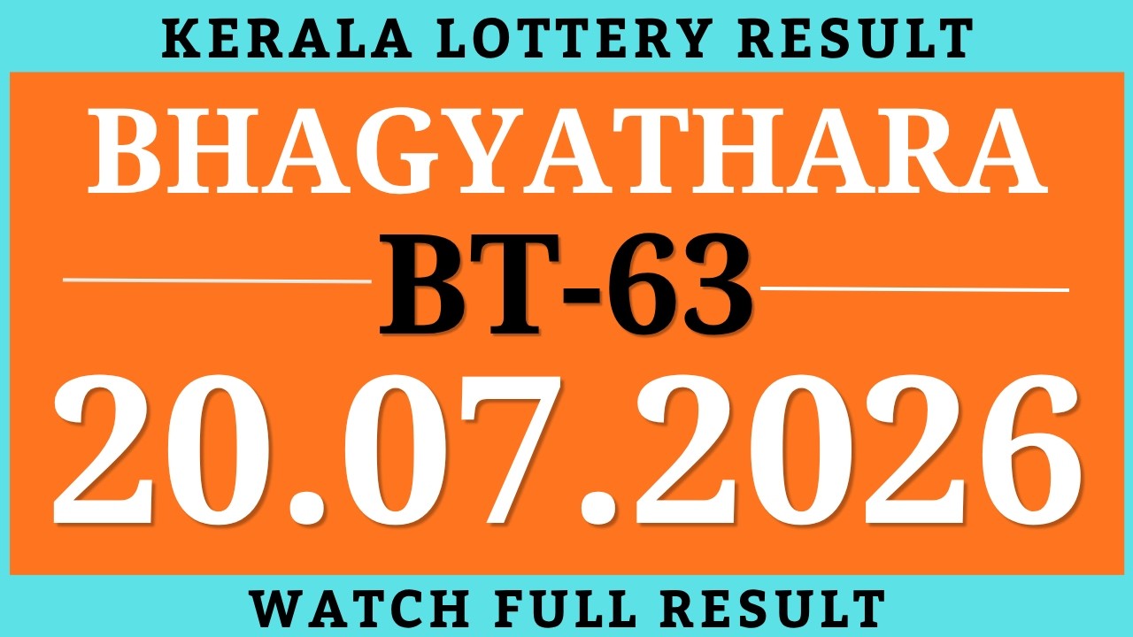 KERALA BHAGYATHARA BT-63 KERALA LOTTERY RESULT TODAY 20.07.2026
