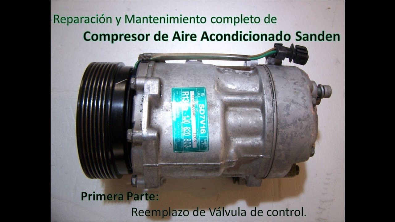 Reparacion Compresor de Aire Acondicionado Sanden (PXV16, SD7V16 y SD6V12)