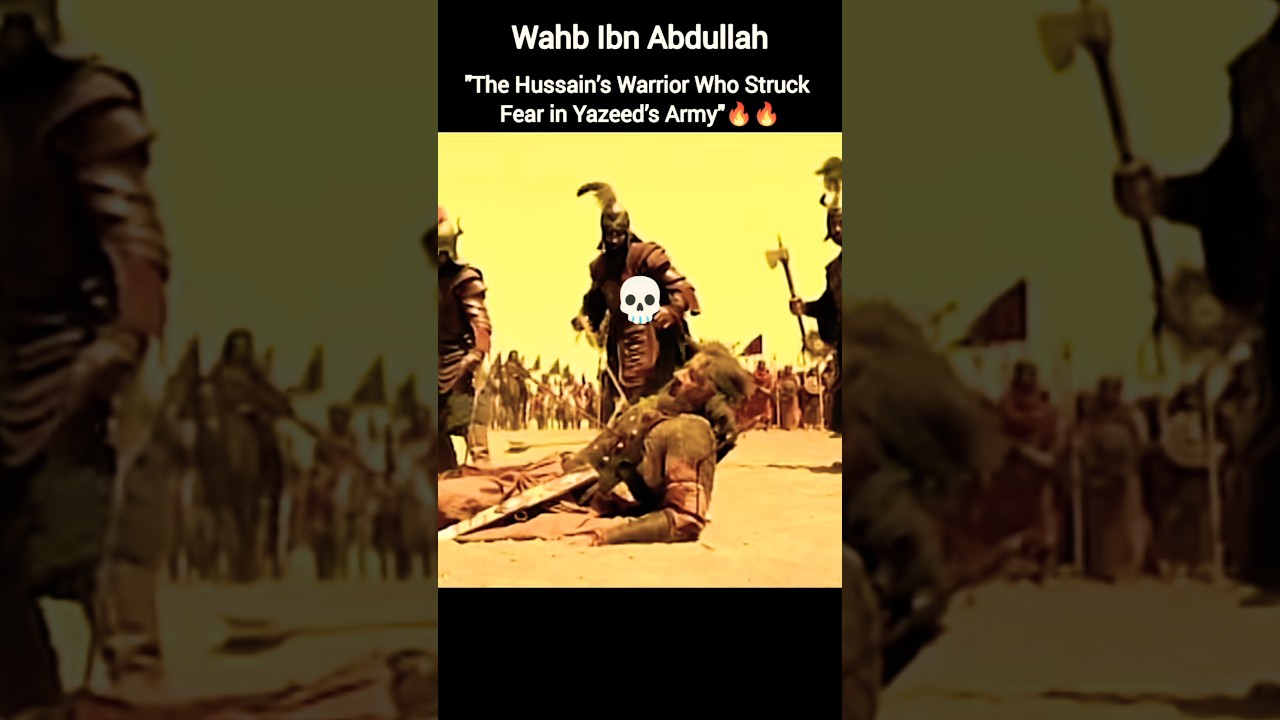 Wahb Ibn Abdullah The  Hussain&rsquo;s Warrior Struck Fear in Yazeed&rsquo;s Army 🔥🔥 #shorts #karbala #muharram