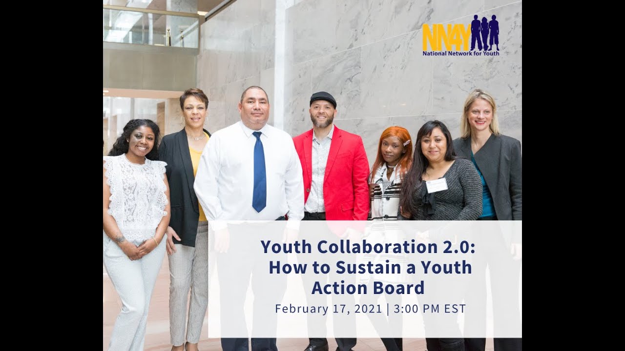 Youth Collaboration 2 0 How to Sustain a Youth Action Board