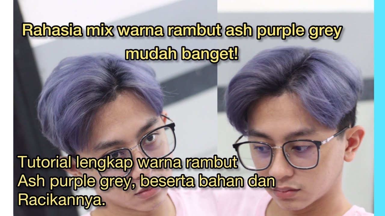 Tutorial cat warna ranbut ash purple grey, dan mix cat warna rambut pakai matrix