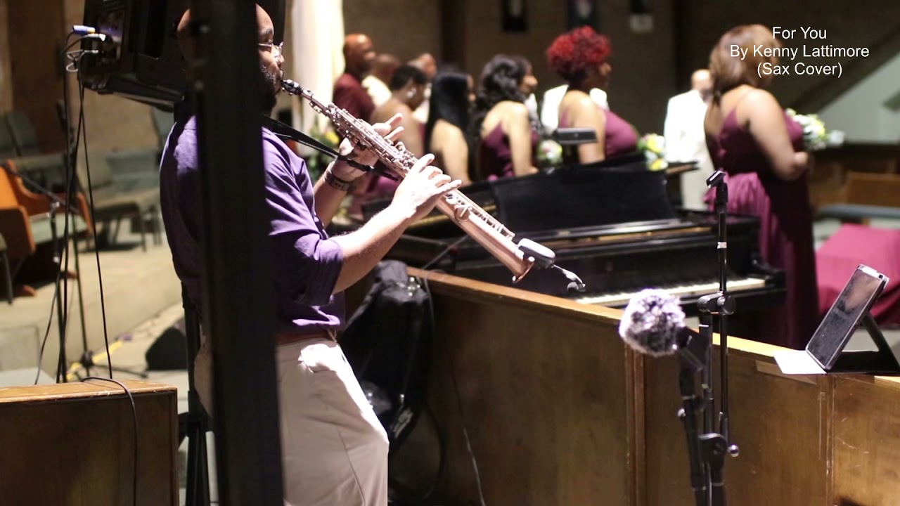 For You by Kenny Lattimore (Sax Cover)